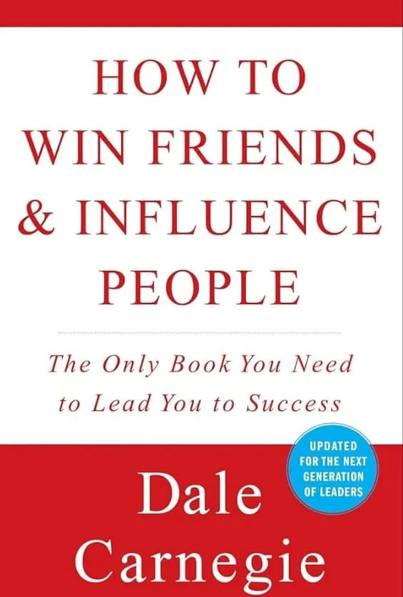 How to Win Friends and Influence People