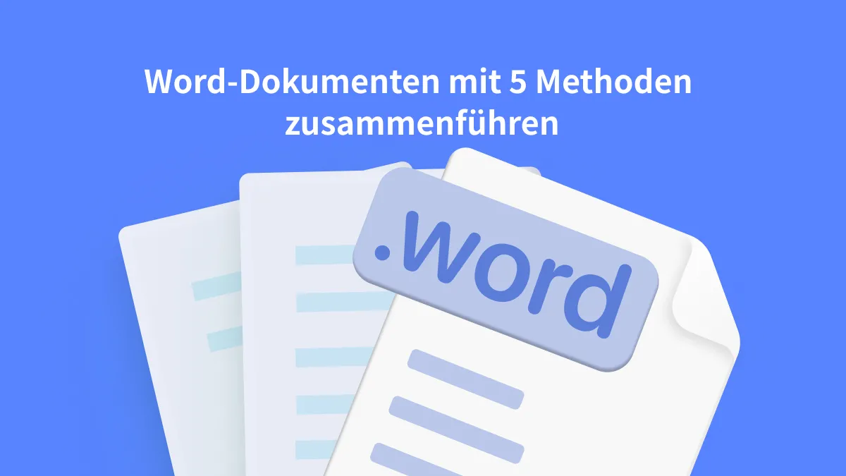 Wie Sie Word-Dokumenten mit 5 Methoden zusammenführen