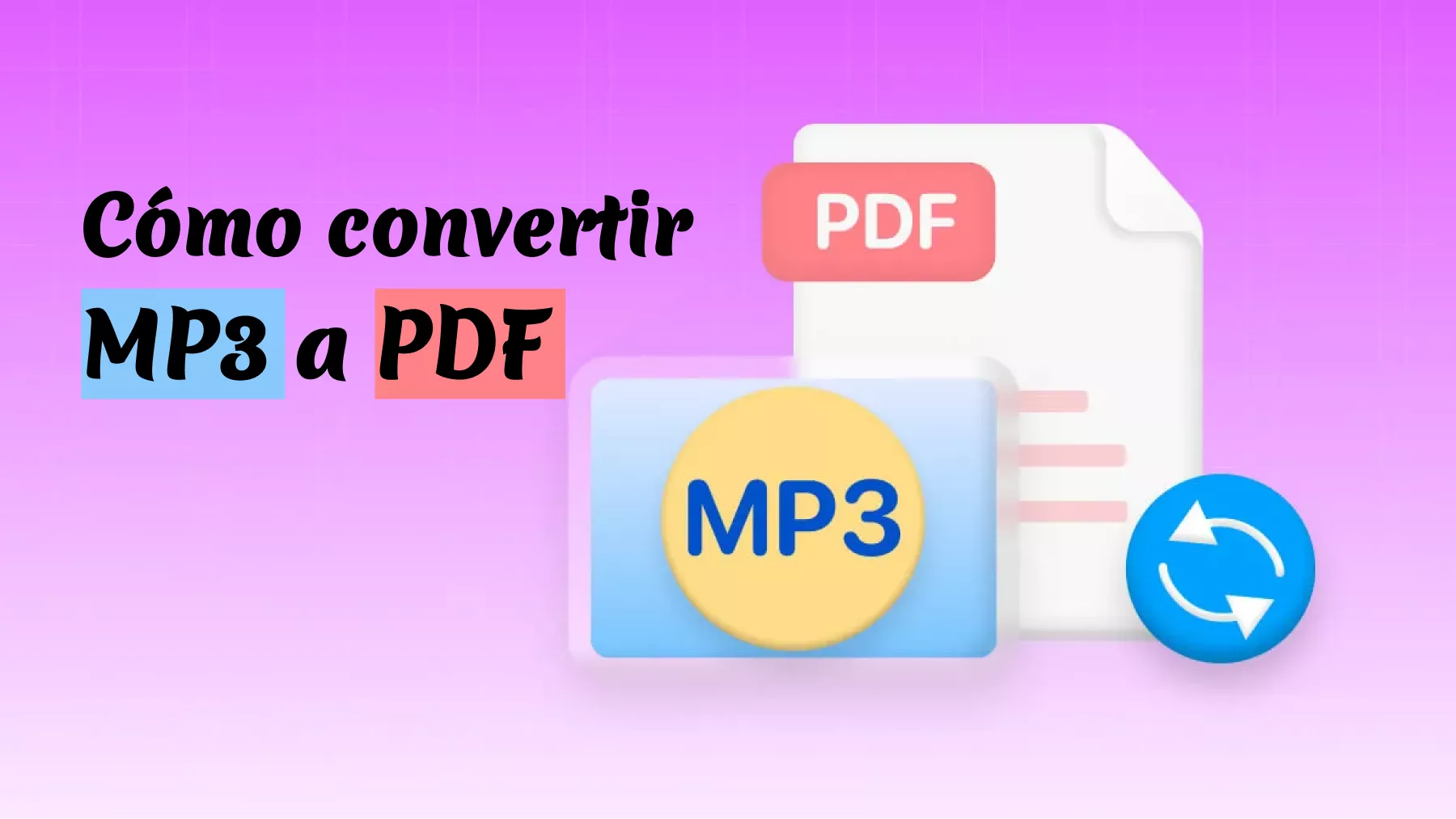 Cómo convertir MP3 a PDF [5 formas gratuitas explicadas]