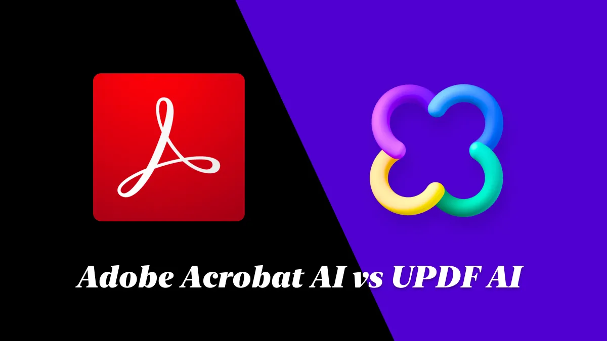 Adobe Acrobat AI vs UPDF AI: A Detailed Comparison of Features, Performance, & Pricing
