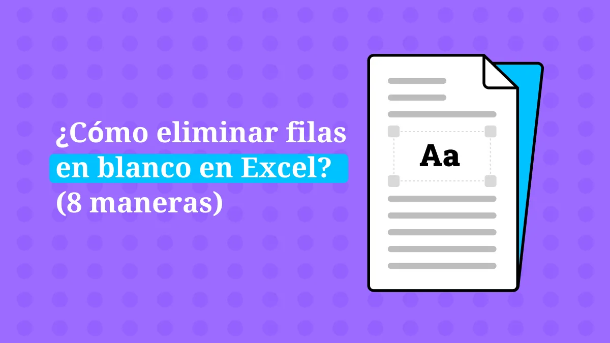 8 formas eficaces de eliminar filas en blanco en Excel