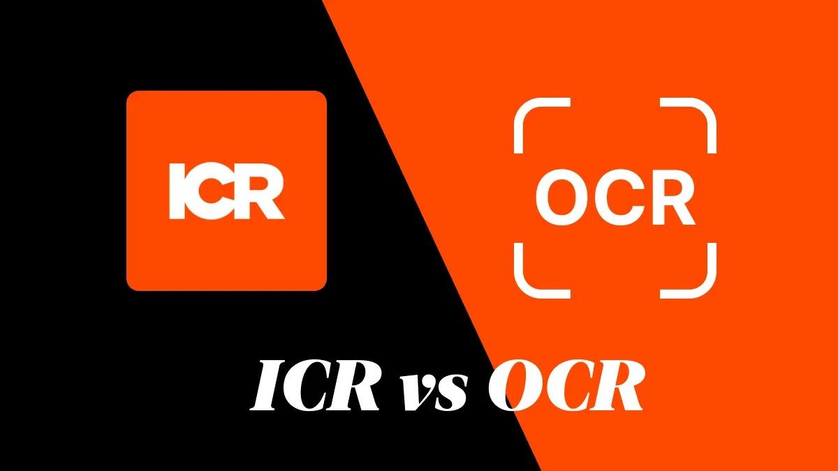 ICR VS OCR: Everything You Need to Know