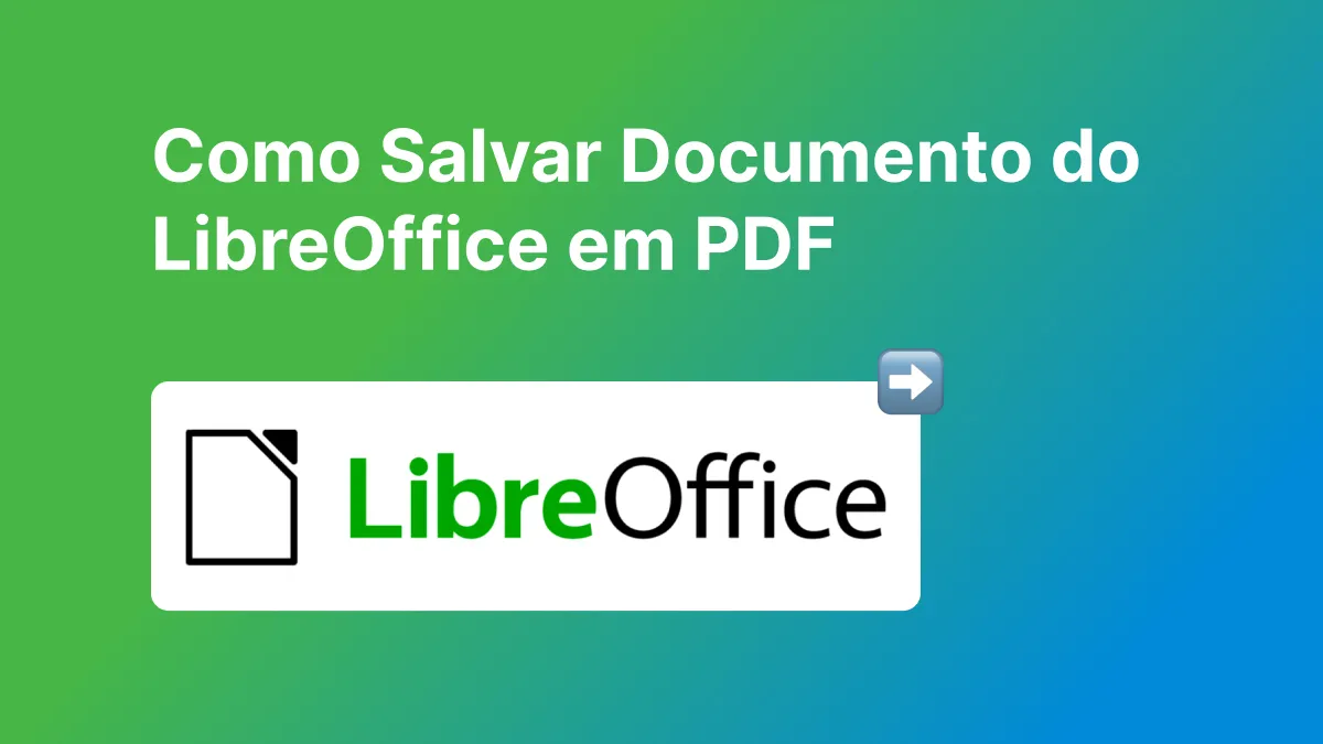 Dominando PDFs: Como Salvar LibreOffice como PDF e Aprimorar os Documentos
