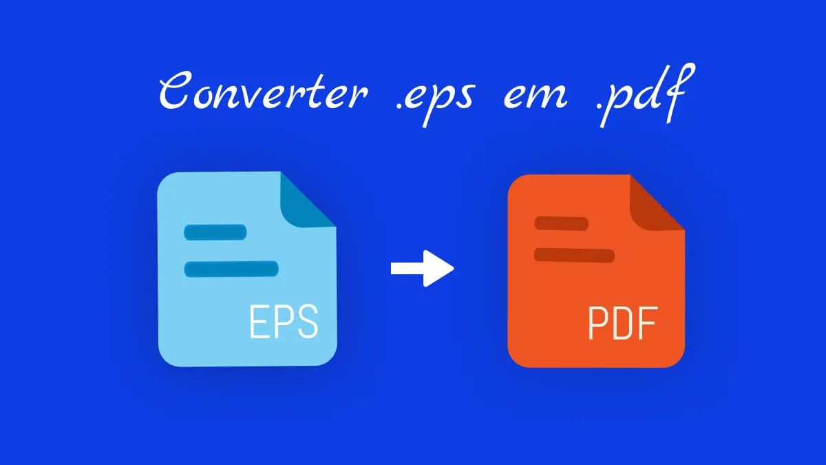 Converter EPS em PDF Gratuitamente Online de Métodos MAIS FÁCEIS