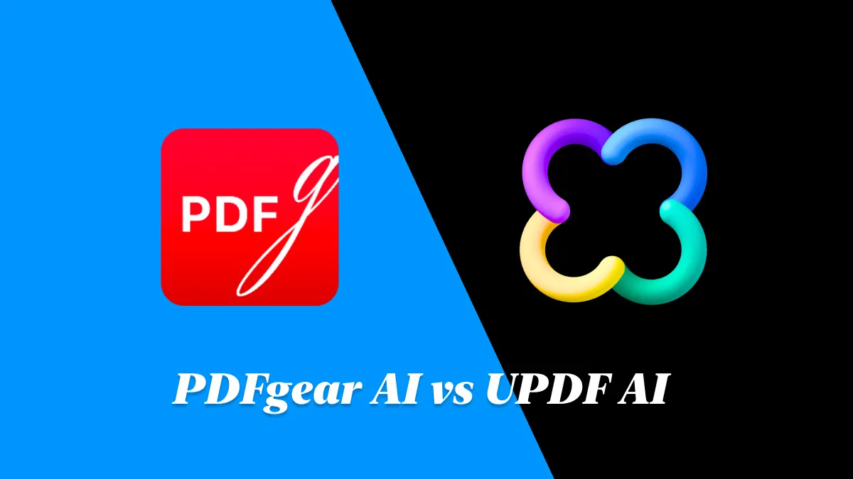 PDFgear AI vs UPDF AI: Which is the Best PDF AI Assistant?