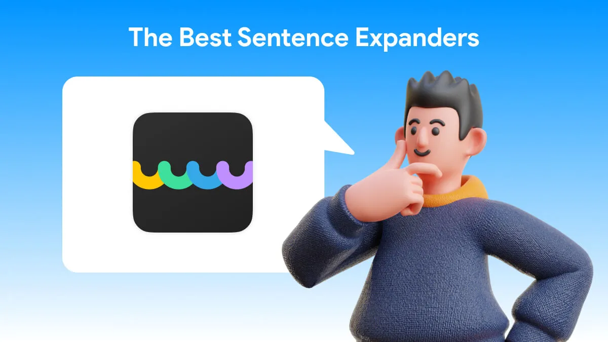Top 8 Sentence Expander to Help You Write Faster Than 99% People