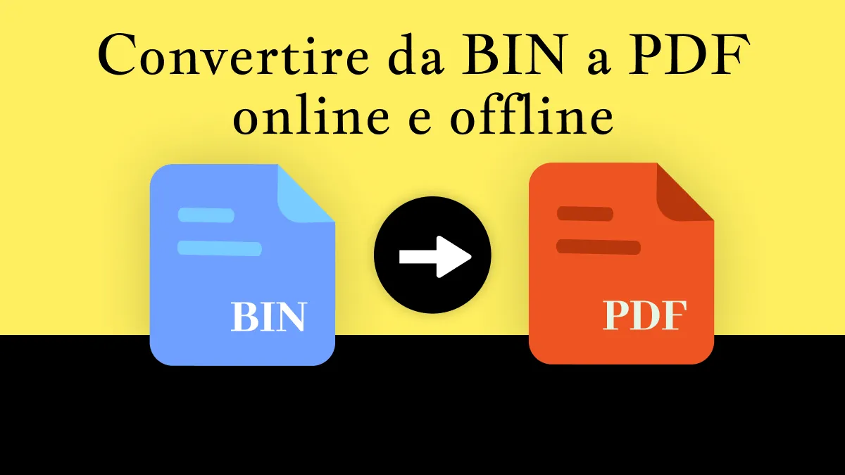 Guida completa alla conversione da BIN a PDF