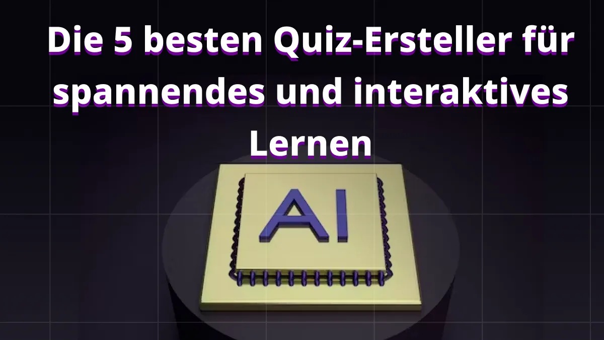 Die 5 besten Quiz-Ersteller für spannendes und interaktives Lernen