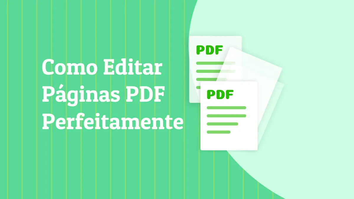 Como Editar Páginas PDF Perfeitamente: 2 Soluções Gratuitas