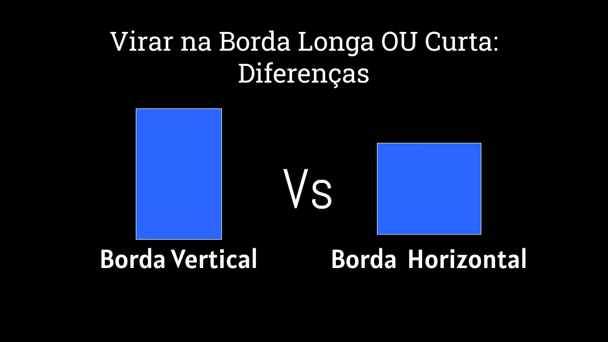 Virar na Borda Longa VS Borda Curta: Qual Escolher?