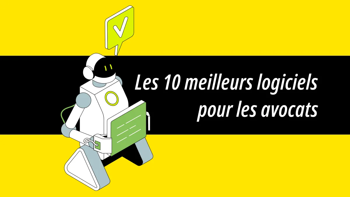 Les 10 meilleurs logiciels pour les avocats en 2024