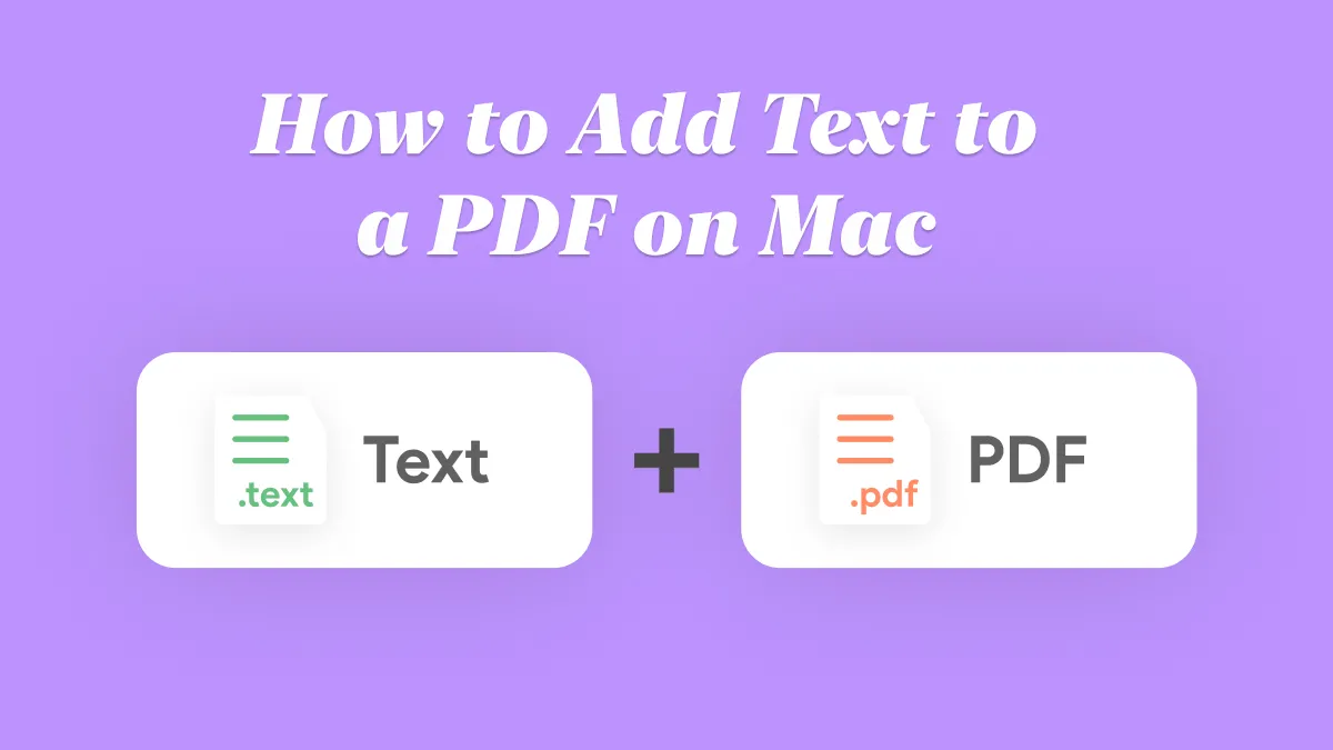 How to Add Text to a PDF on a Mac? (A Guide With 5 Easy Ways)