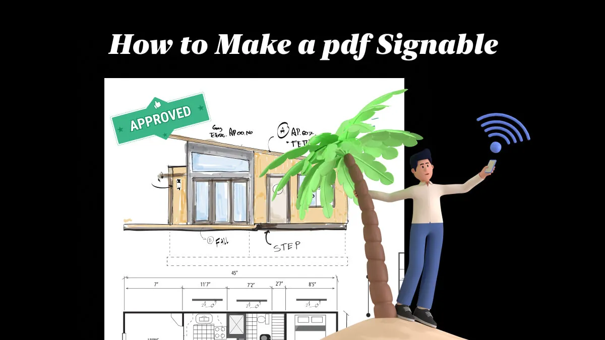 How to Make a PDF Signable? (5 Ways With Guide)