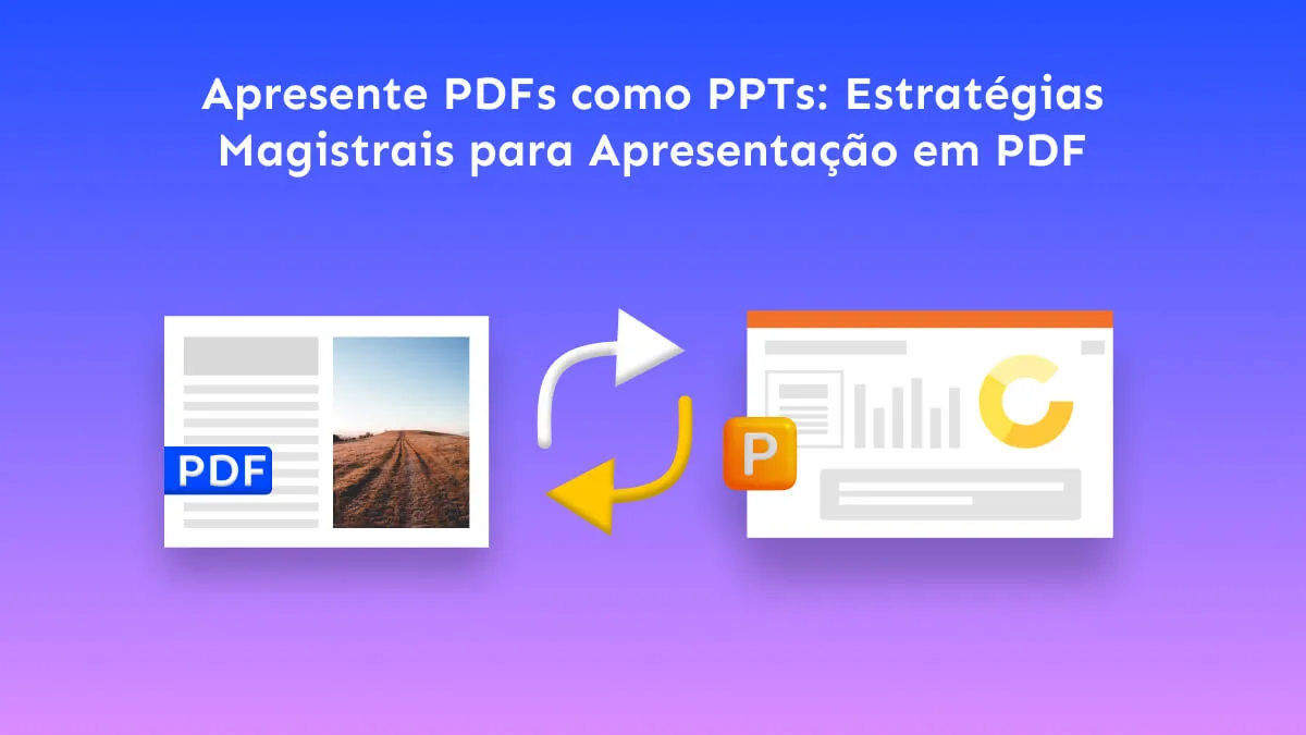 Apresente PDFs como PPTs: Estratégias Magistrais para Apresentação em PDF