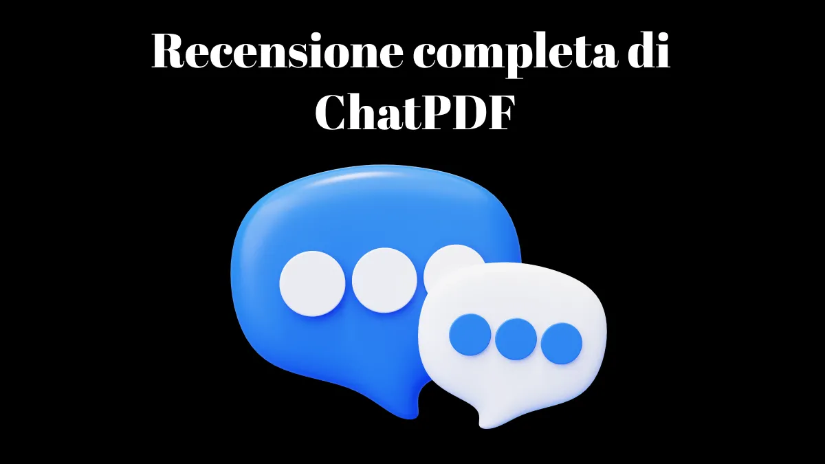 Tutto quello che devi sapere su ChatPDF: funzionalità, prezzi e altro ancora