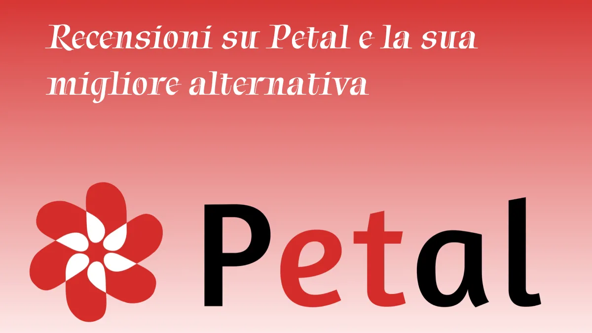 Recensioni su Petal e la sua migliore alternativa