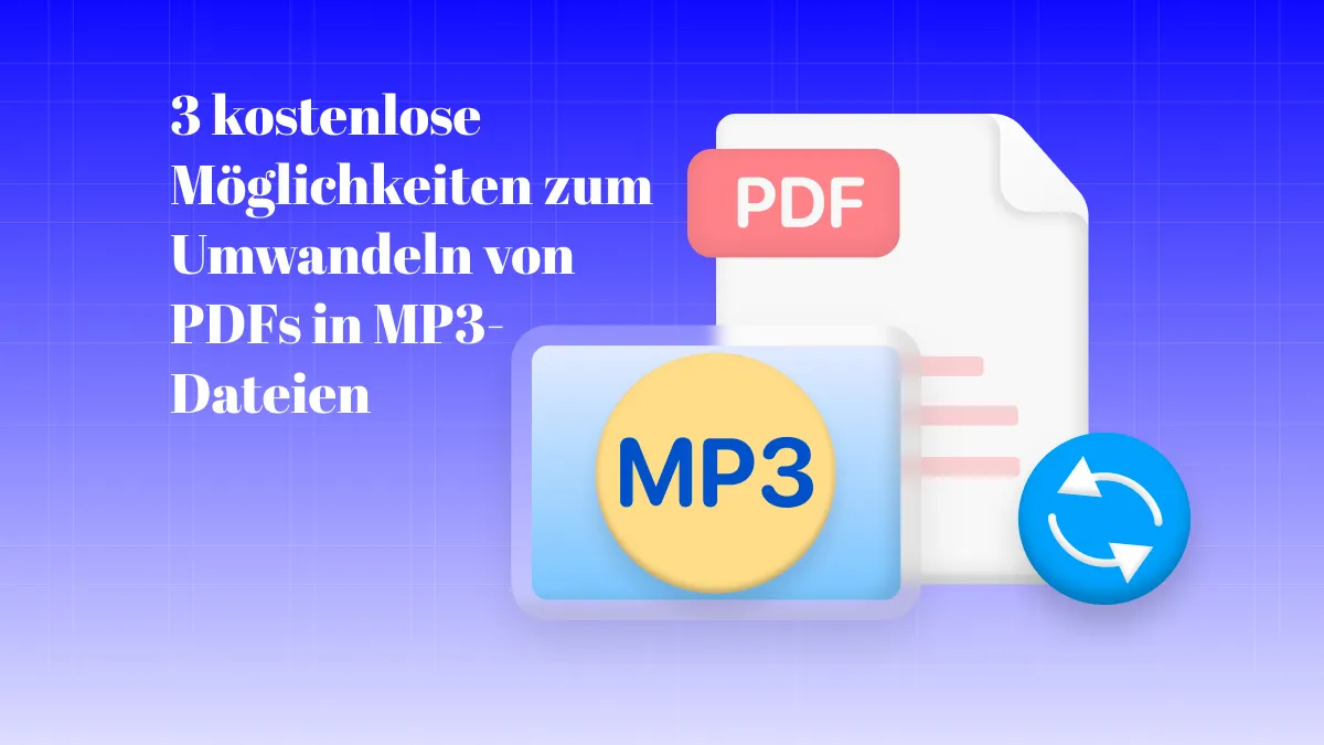 3 kostenlose Möglichkeiten zum Umwandeln von PDFs in MP3-Dateien