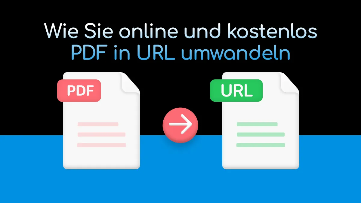 Wie Sie online und kostenlos PDF in URL umwandeln – 2 bewährte Methoden