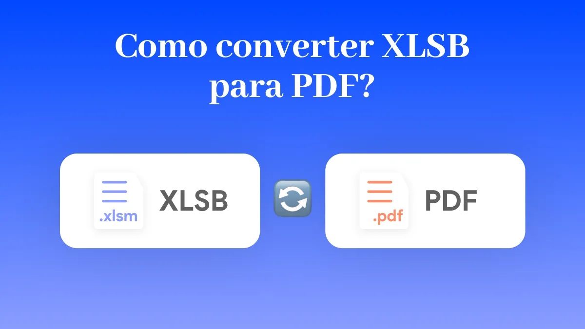 Como converter XLSB para PDF? Explorando as 5 melhores maneiras