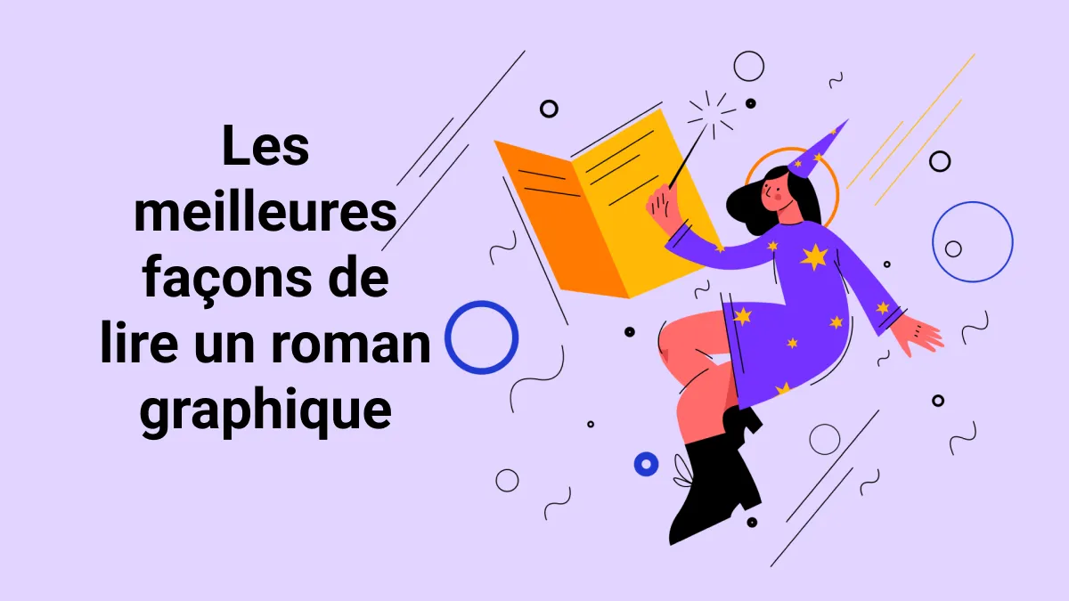 Apprendre les meilleures façons de lire un roman graphique