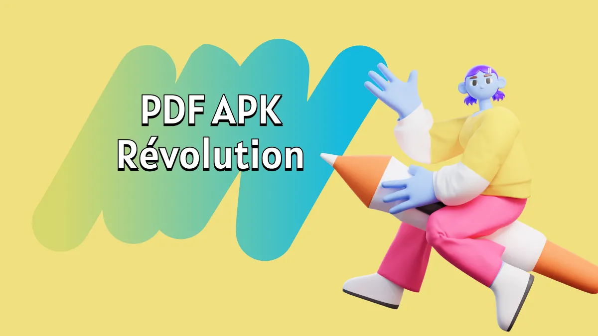 PDF APK Révolution : Les 5 applications incontournables en 2024