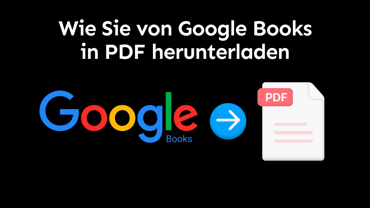 Wie Sie von Google Books in PDF herunterladen – eine detaillierte Anleitung