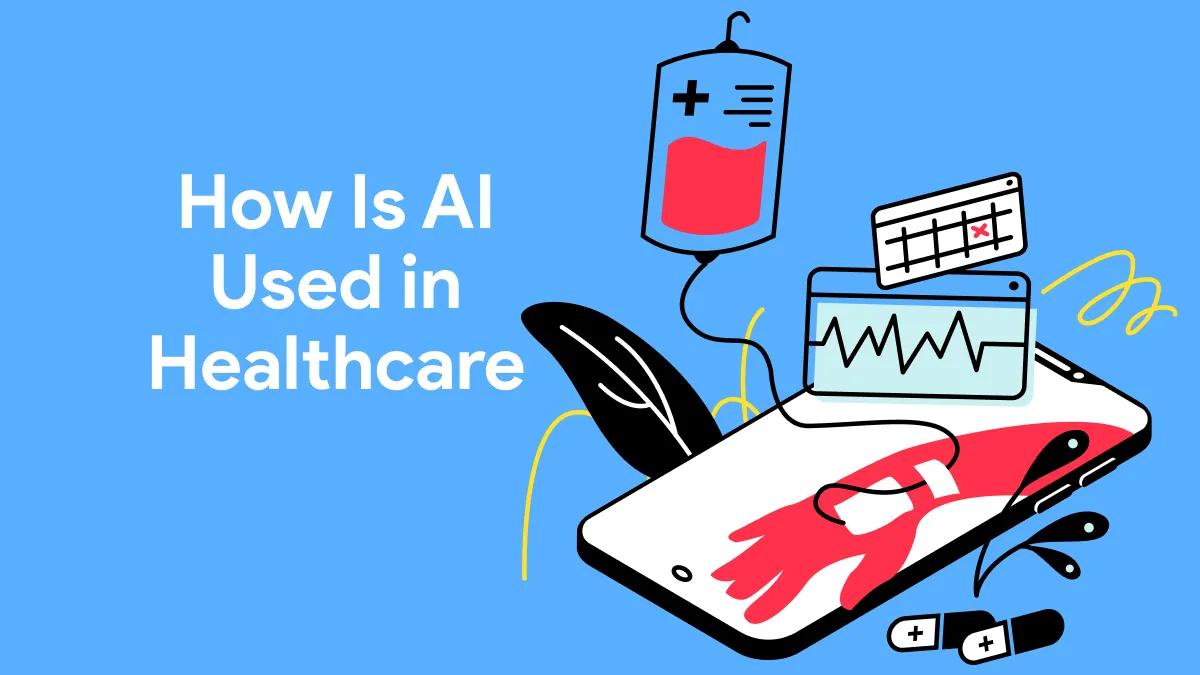 How Is AI Used In Healthcare?