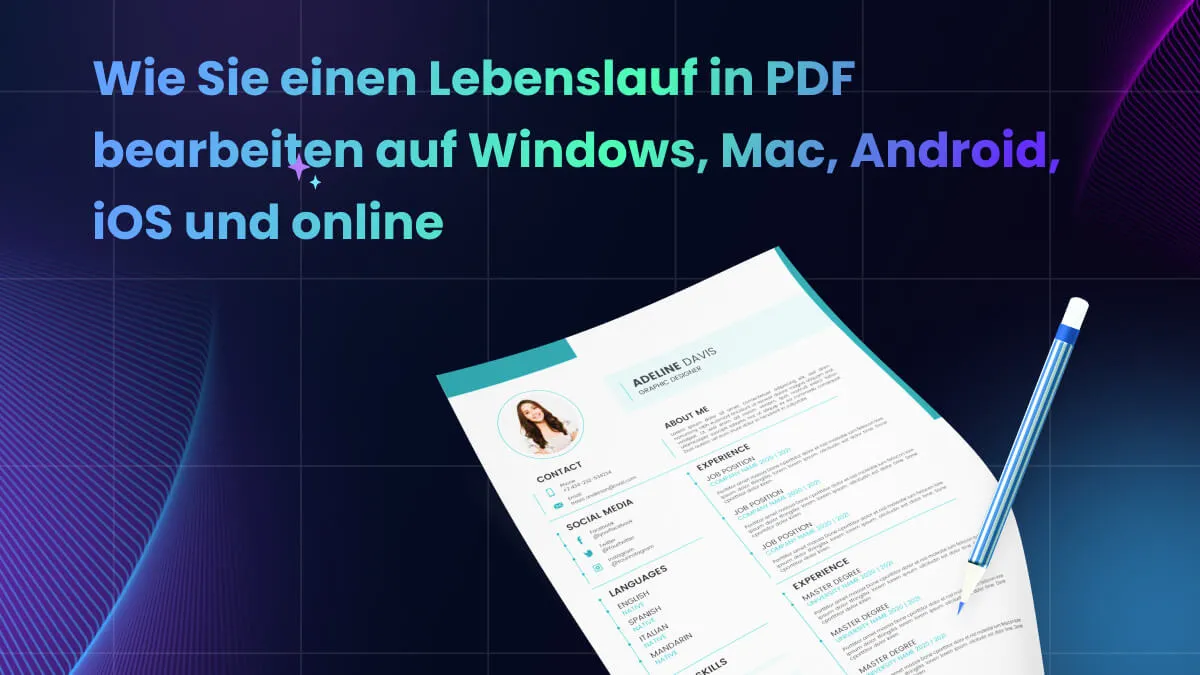Wie Sie einen Lebenslauf in PDF bearbeiten auf Windows, Mac, Android, iOS und Online