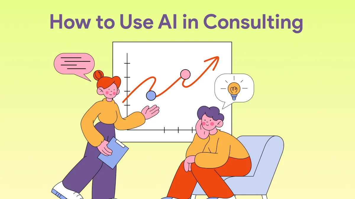 How to Use AI in Consulting: A Detailed Guide with Prompt-based Examples