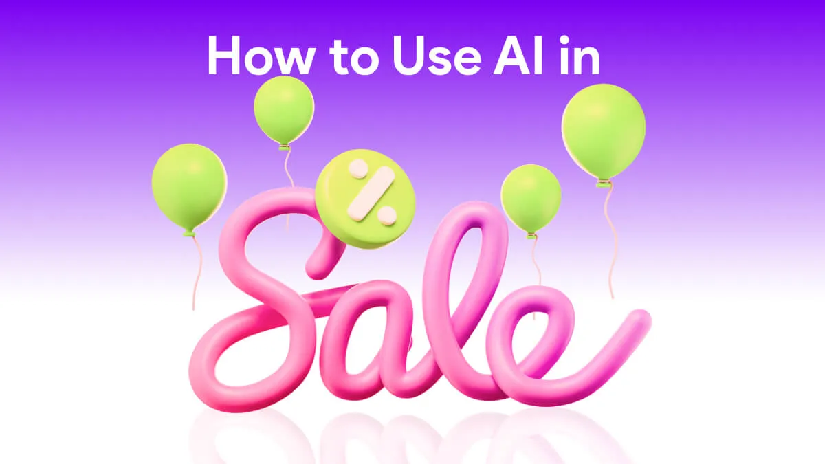 How to Use AI in Sales? (Easy Guide)