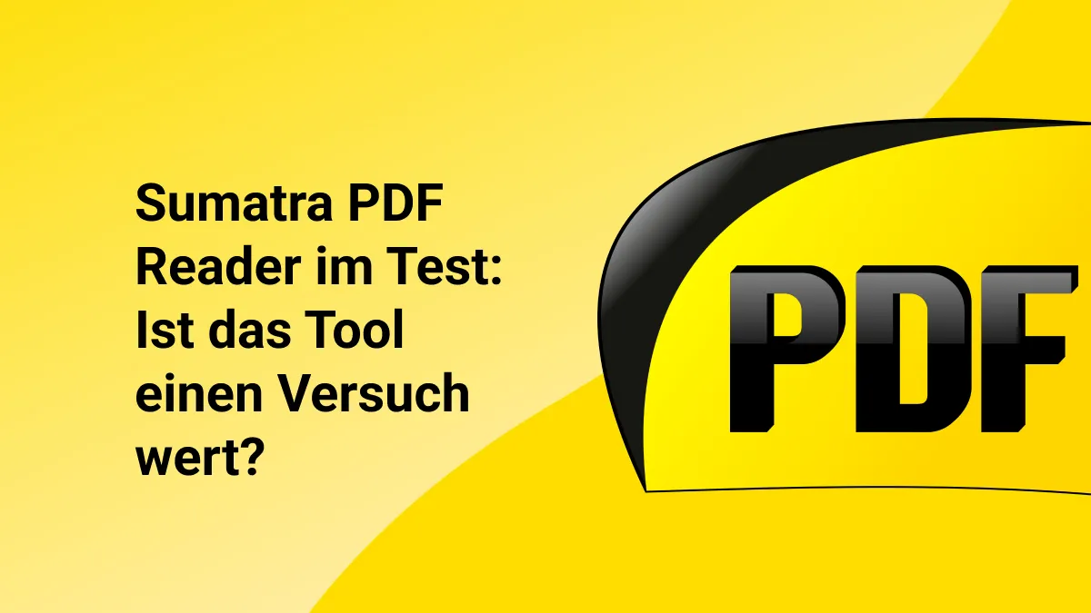 Sumatra PDF Reader im Test: Ist das Tool einen Versuch wert?