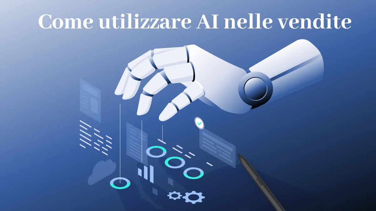 Come utilizzare l'intelligenza artificiale nelle vendite?