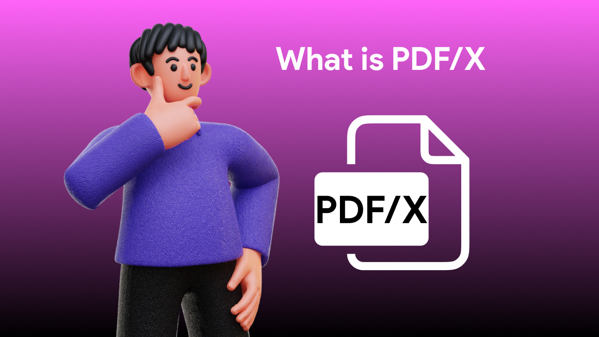 What is PDF/X? (The Full Guide) UPDF