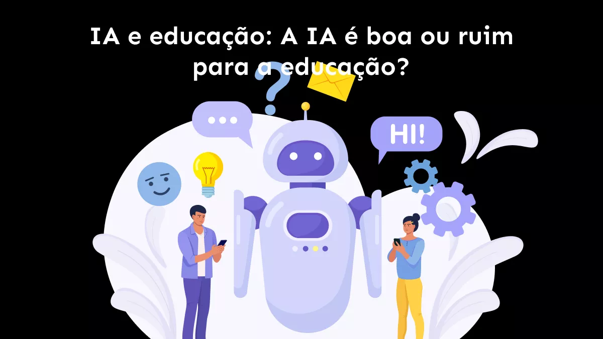 Como a IA pode ajudar os alunos? (Prompts Incluídos)