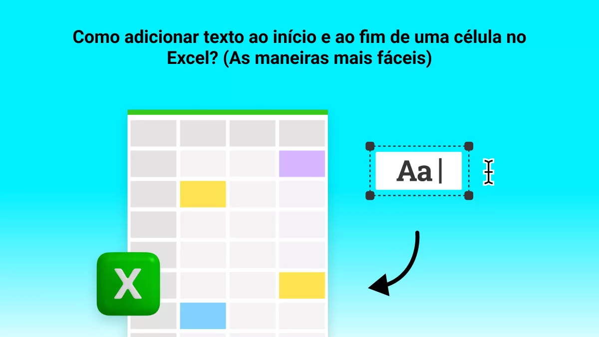 Como adicionar texto ao início e ao fim de uma célula no Excel? (As maneiras mais fáceis)