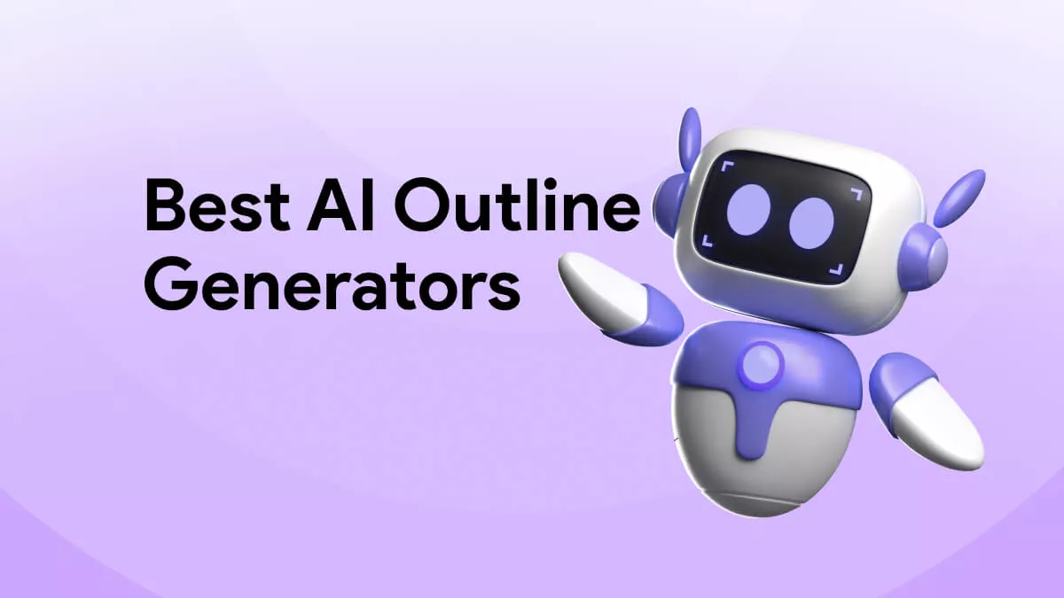 6 Best AI Outline Generators to Streamline Your Content Creation