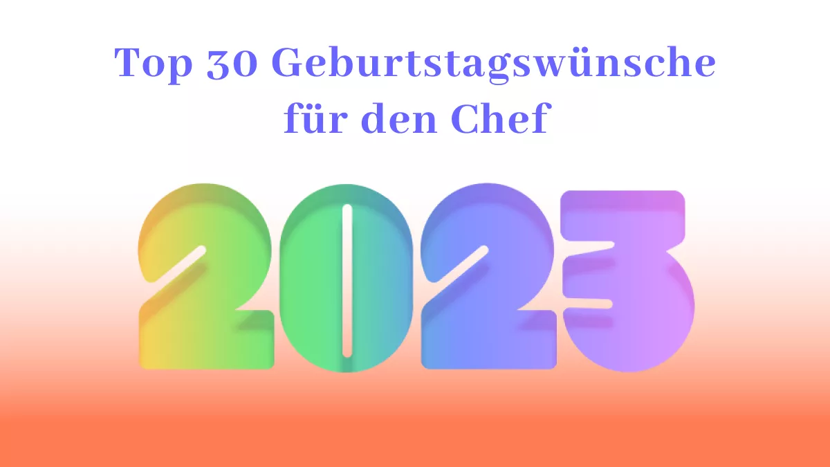 Top 30 beste Geburtstagswünsche für Ihren Chef