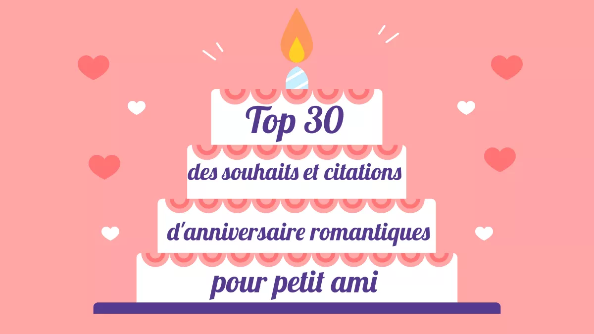 Top 30 des vœux et citations d'anniversaire romantiques pour petit ami