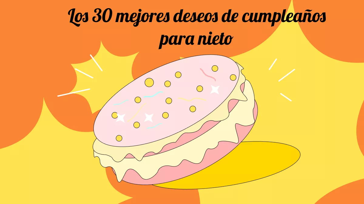 Deseos de cumpleaños para un nieto: 30 mensajes emotivos y plantillas digitales