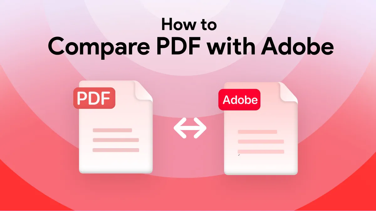 How to Compare PDF Files in Adobe? Step by Step Guide