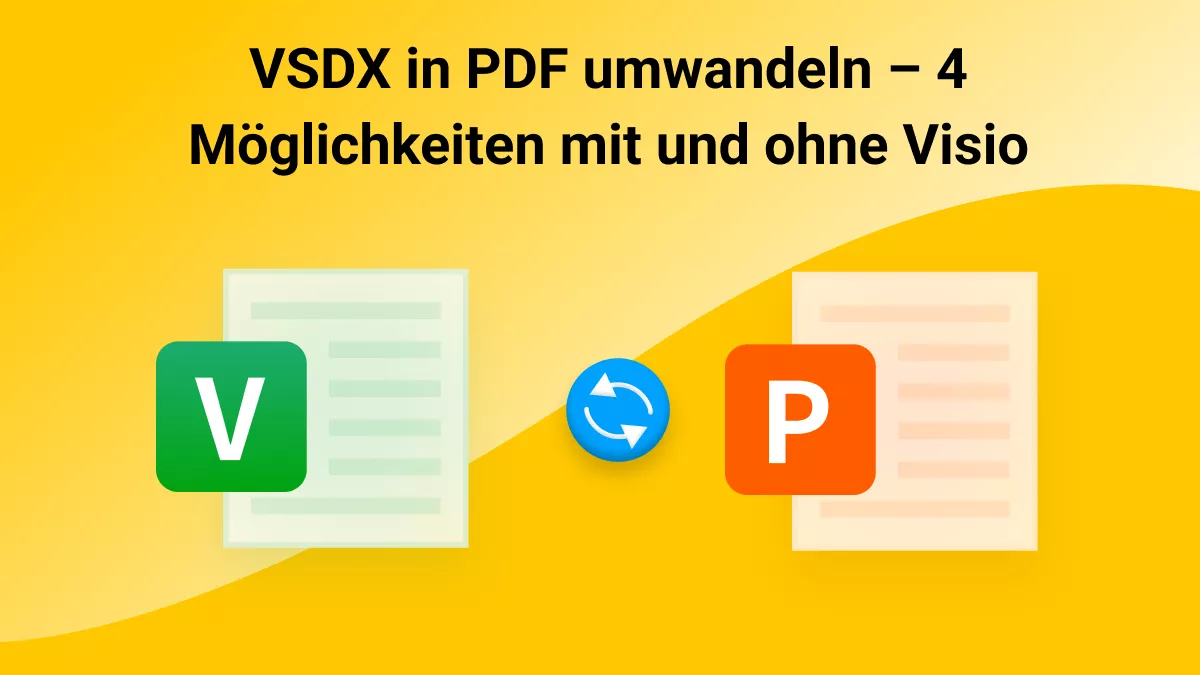 Wie Sie VSDX in PDF umwandeln können– 4 Möglichkeiten mit und ohne Visio