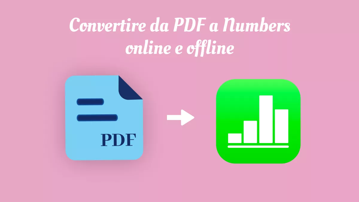 Conversione di PDF in Numbers semplice con 5 metodi disponibili