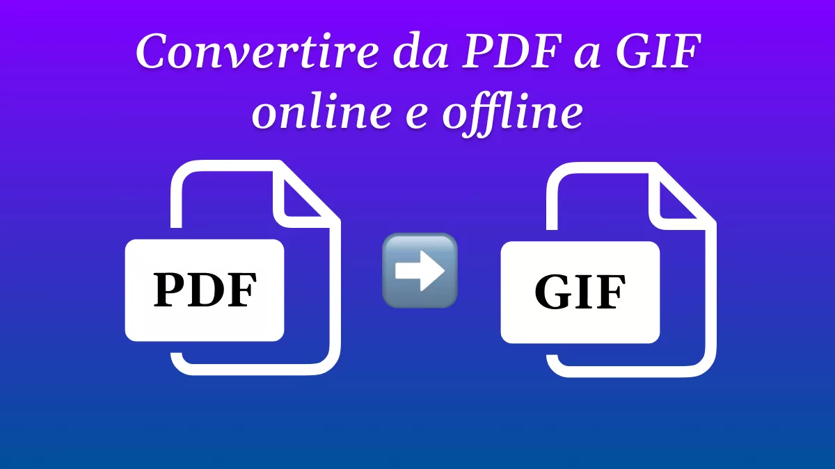 Guida alla conversione da PDF a GIF online e offline