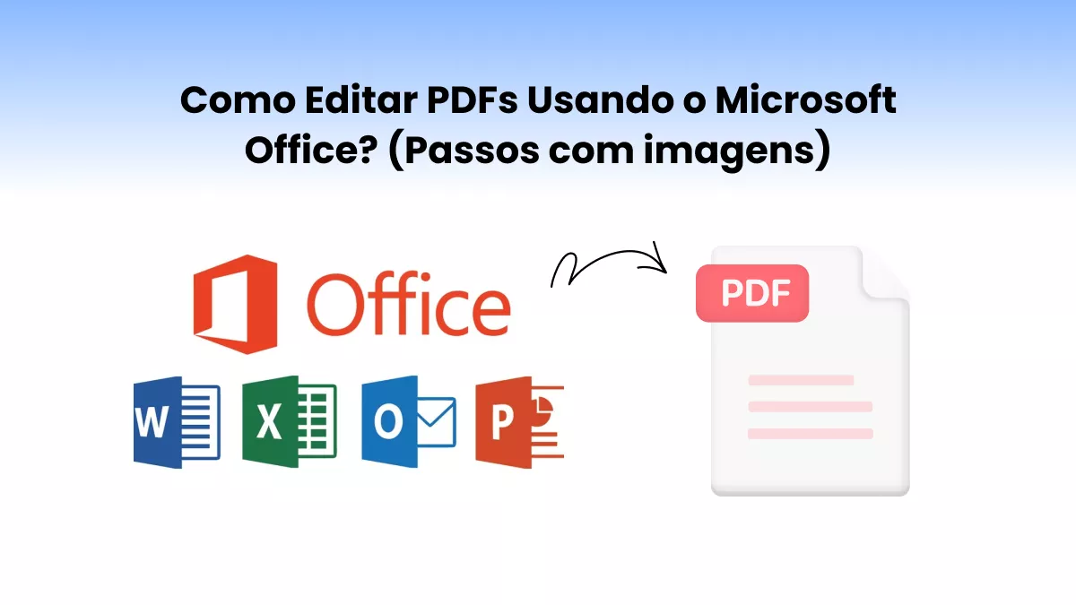 Como Editar PDFs Usando o Microsoft Office? (Passos com imagens)