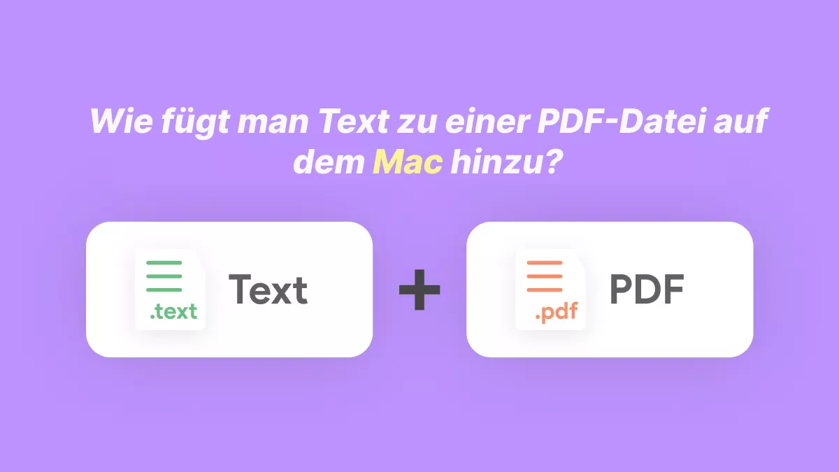 Wie fügt man Text zu einer PDF-Datei auf  Mac hinzu? (Eine Anleitung mit 5 einfachen Möglichkeiten)