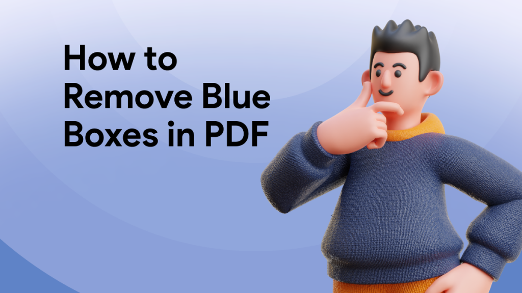 Learn How to Remove Blue Boxes in PDFs - UPDF