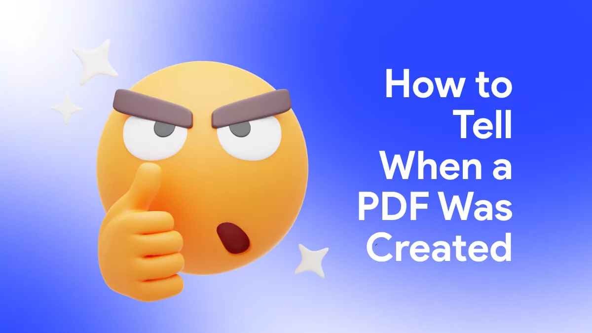 How to Tell When a PDF Was Created? Free Ways