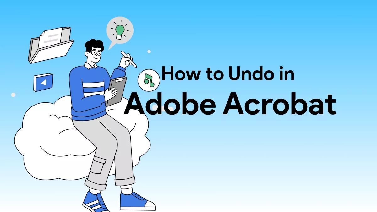 How to Undo in Adobe Acrobat? (Easy Guide)