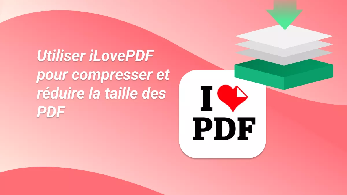 Utiliser iLovePDF pour compresser le PDF - alternatives et risques
