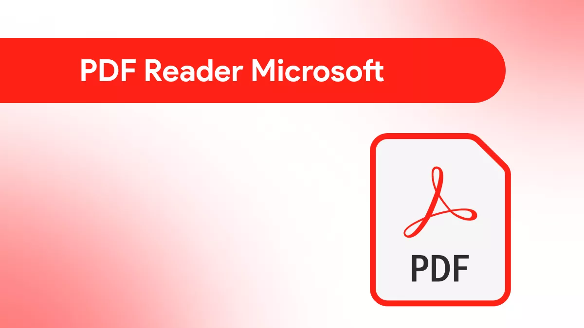 PDF Reader Microsoft: Is Edge Enough for Your Needs?